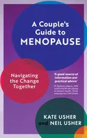 A Couple's Guide to Menopause - Kate Usher, Neil Usher