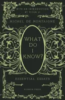 What Do I Know? - Michel de Montaigne