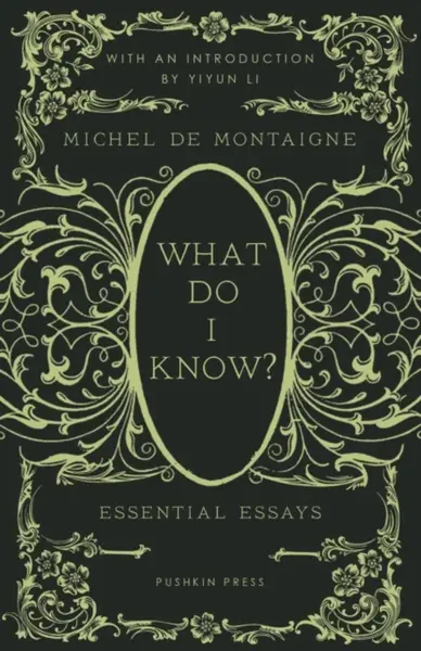 What Do I Know? - Michel de Montaigne