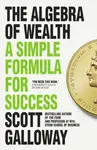 The Algebra of Wealth - Scott Galloway