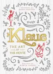 Klaus: The Art of the Movie - Ramin Zahed
