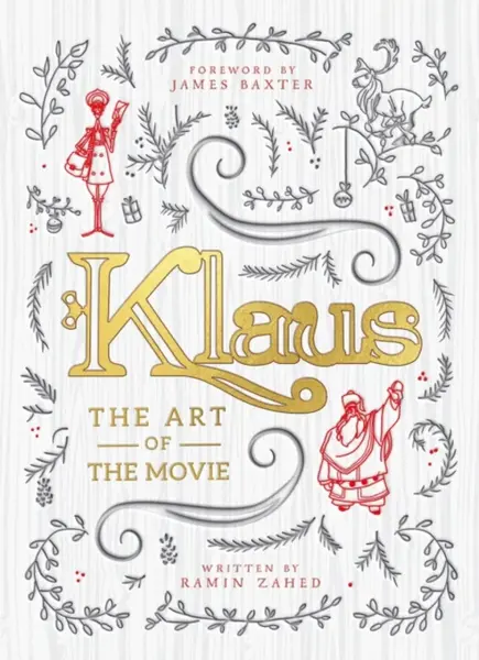 Klaus: The Art of the Movie - Ramin Zahed