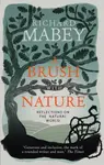 A Brush With Nature - Richard Mabey