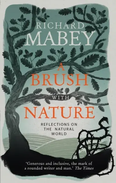 A Brush With Nature - Richard Mabey