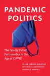 Pandemic Politics - Sara Wallace Goodman, Thomas B. Pepinsky, Shana Kushner Gadarian