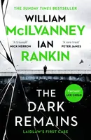 The Dark Remains - Ian Rankin, William McIlvanney