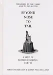 Beyond Nose to Tail - Fergus Henderson, Justin Piers Gellatly