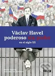 Václav Havel (poderoso sin poder en el siglo XX) - Martin Vopěnka, Eva Bartošová (ilustrátor),Václav Havel (poderoso sin poder en el siglo XX) - Marti
