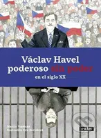 Václav Havel (poderoso sin poder en el siglo XX) - Martin Vopěnka, Eva Bartošová (ilustrátor) - kniha z kategorie Historie