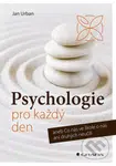 Psychologie pro každý den (aneb Co nás ve škole o nás ani druhých neučili) - kniha z kategorie Psychologie osobnosti