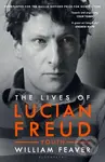 The Lives of Lucian Freud (Fame 1968 - 2011) - William Feaver - kniha z kategorie Malířství a sochařství
