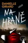Na hraně (Dvě mrtvá těla. Dvě ztracené ženy hledající odpovědi.) - kniha z kategorie Detektivky, thrillery a horory