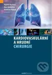 Kardiovaskulární a hrudní chirurgie - Vojtěch Kurfirst ,  Aleš Mokráček , Vladislav Hytych,  kolektív autorů - kniha z kategorie Kardiovaskulární…