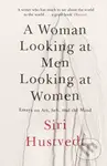 A Woman Looking at Men Looking at Women (Essays on Art, Sex, and the Mind) - kniha z kategorie Humanitní a společenské vědy