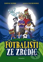 Fotbalisti ze Zrůdic - Christian Tielmann, Lisa Brenner (ilustrátor) - kniha z kategorie Komiksy