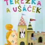 Terezka a Ušáček - Věra Hudáčková Barochová, Eva Sýkorová-Pekárková (ilustrácie) - kniha z kategorie Beletrie pro děti