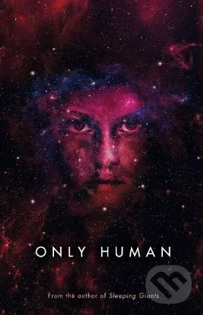 Only Human - Sylvain Neuvel