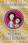 Moje máma Tracy Beakerová - Jacqueline Wilson, Nick Sharratt (Ilustrácie) - kniha z kategorie Beletrie pro děti