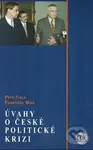 Úvahy o české politické krizi - Petr Fiala, František Mikš - kniha z kategorie Beletrie