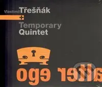 Vlastimil Třešňák: Alter ego - Vlastimil Třešňák