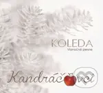 Kandráčovci Koleda: Vianočné Piesne - Kandráčovci Koleda
