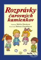 Rozprávky čarovných kamienkov - Melita Denková, Helena Zmatlíková (ilustrátor) - kniha z kategorie Pro děti