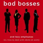 Surrounded by Bad Bosses and Lazy Employees (or, How to Deal with Idiots at Work) - kniha z kategorie Personální management