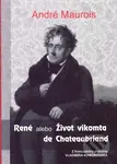 René alebo Život vikomta de Chateaubriand - André Maurois - kniha z kategorie Životopisy