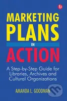 Marketing Plans in Action (A step-by-step guide for libraries, archives and cultural organizations) - kniha z kategorie Marketing
