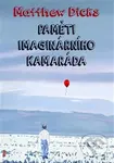 Paměti imaginárního kamaráda - Matthew Dicks - kniha z kategorie Beletrie pro děti