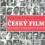 Český film (Režiséři - dokumentaristé) - M. Štoll a kolektív - kniha z kategorie Umění, design a architektura