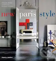 New Paris Style - Danielle Miller, Richard Powers - kniha z kategorie Interiérový design