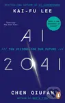 AI 2041 (Ten Visions for Our Future) - Kai-Fu Lee, Chen Qiufan - kniha z kategorie Sci-fi
