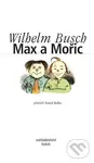 Max a Mořic - Wilhelm Busch,Max a Mořic - Wilhelm Busch