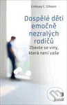 Dospělé děti emočně nezralých rodičů (Zbavte se viny, která není vaše) - kniha z kategorie Psychologie