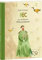 ABC der fabelhaften Prinzessinnen - Willy Puchner - kniha z kategorie Pohádky