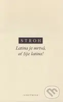 Latina je mrtvá - ať žije latina - Wilfried Stroh - kniha z kategorie Filozofie