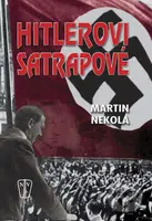 Hitlerovi satrapové - Martin Nekola - kniha z kategorie Přírodní vědy a technika