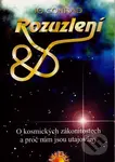 Rozuzlení (O kosmických zákonitostech a proč nám jsou utajovány) - kniha z kategorie Záhady a paranormální jevy