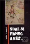 Sbal si ranec a běž... - Blanka Valenová - kniha z kategorie Beletrie