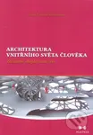 Architektura vnitřního světa člověka (Začínáme chápat sami sebe) - kniha z kategorie Psychologie
