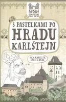 S pastelkami po hradu Karlštejn (První průvodce pro děti) - kniha z kategorie Omalovánky