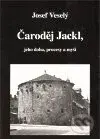 Čaroděj Jackl (Magické vystřihovánky) - Josef Veselý - kniha z kategorie Magie a okultismus