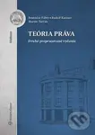 Teória práva (Druhé prepracované vydanie) - Branislav Fábry, Rudolf Kasinec, Martin Turčan