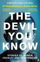 The Devil You Know (Stories of Human Cruelty and Compassion) - kniha z kategorie Beletrie