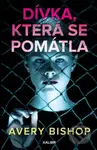 Dívka, která se pomátla - Avery Bishop - kniha z kategorie Společenská beletrie
