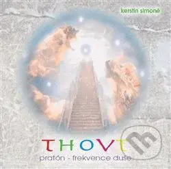 Thovt: pratón-frekvence duše ((2 x audio na cd)) - Kerstin Simoné