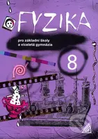Fyzika 8 (Pro základní školy a víceletá gymnázia) - M. Macháček - kniha z kategorie 2. stupeň