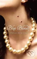 Blue Bloods - Melissa de la Cruz - kniha z kategorie Beletrie