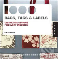 1000 Bags, Tags, and Labels (Distinctive Design for Every Industry) - kniha z kategorie Umění, design a architektura